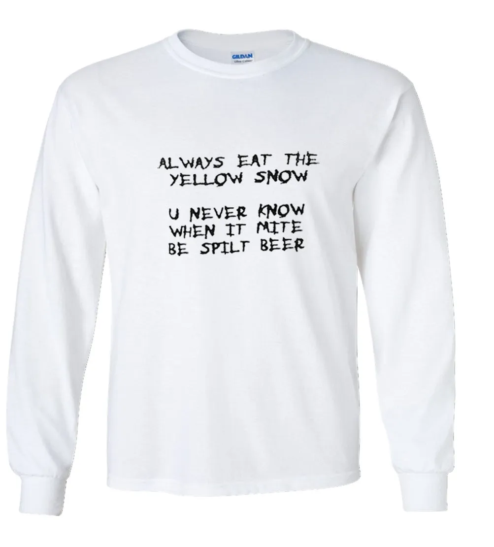 Always Eat The Yellow Snow T Shirt